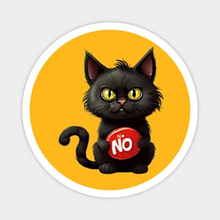 Black Cat Says No: Funny illustration for black cat lover Magnet